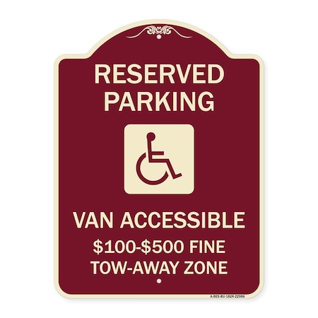 Signmission Reserved Parking Van Accessible $100-$500 Fine Tow Away Zone Alum Sign, 24" x 18", BU-1824-22986 A-DES-BU-1824-22986